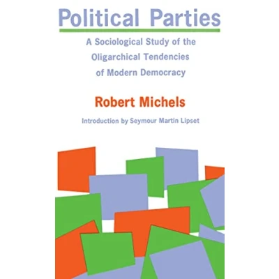 Abbildung von Political Parties: A Sociological Study of the Oligarchical Tendencies Modern Democracy