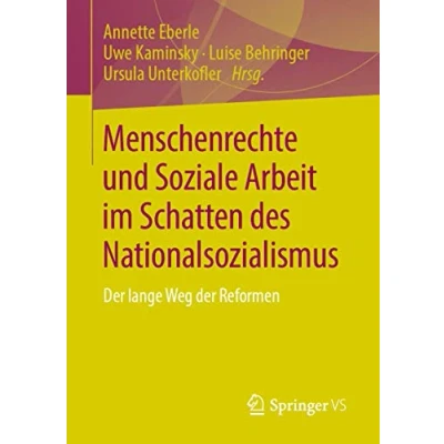 Abbildung von Menschenrechte und Soziale Arbeit im Schatten des Nationalsozialismus: der lange Weg Reformen