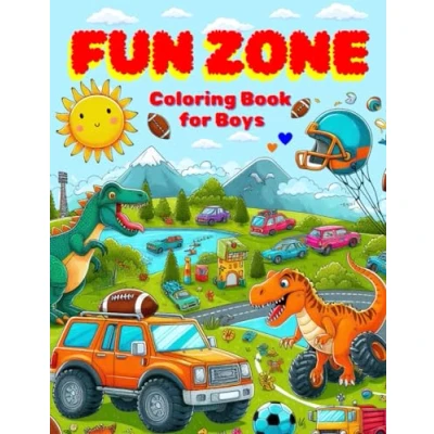Abbildung von Fun Zone Coloring Book for Boys: A Special Adventure Young Explorers