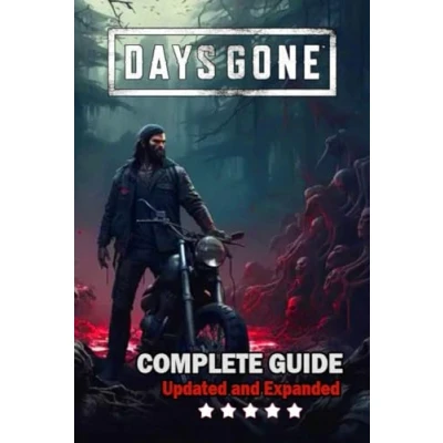 Abbildung von Days Gone Complete Guide and Walkthrough: Best Tips, Tricks, Strategies [ Updated Expanded ]