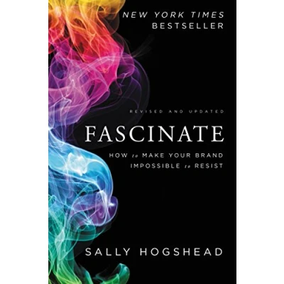 Abbildung von Fascinate, Revised and Updated: How to Make Your Brand Impossible Resist