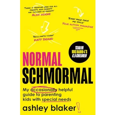 Abbildung von Normal Schmormal: My occasionally helpful guide to parenting kids with special needs (Down syndrome, autism, ADHD, neurodivergence)