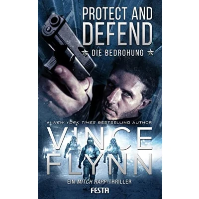 Abbildung von Protect and Defend Die Bedrohung: Ein Mitch Rapp Thriller