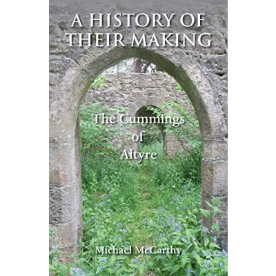 Abbildung von A History of Their Making: The Cummings Altyre
