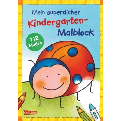 Abbildung von Mein superdicker Kindergarten Malblock: Über 100 Ausmalbilder für Kinder ab 3 Jahren