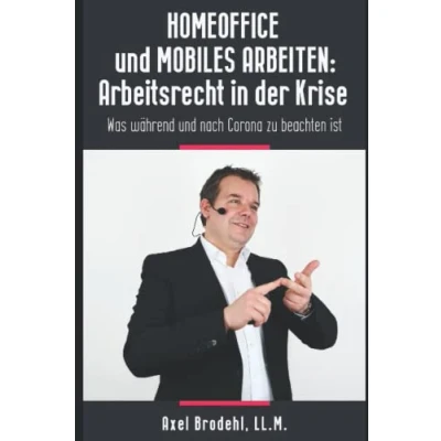 Abbildung von HOMEOFFICE und MOBILES ARBEITEN: Arbeitsrecht in der Krise