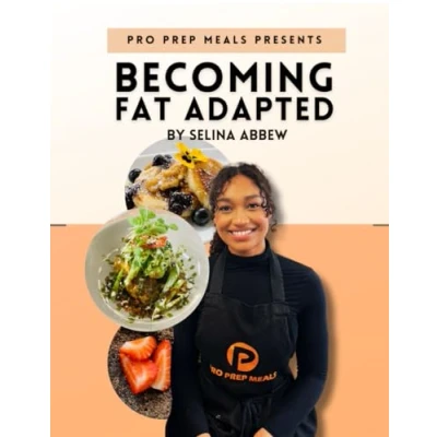Abbildung von Becoming Fat Adapted: A PRO PREP COOKBOOK