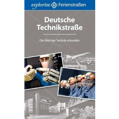 Abbildung von Deutsche Technikstraße: Die Welt der Technik erkunden