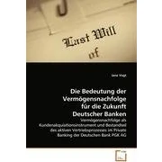 Abbildung von die Bedeutung der Vermögensnachfolge für Zukunft Deutscher Banken