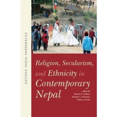 Abbildung von Religion, Secularism, and Ethnicity in Contemporary Nepal (Oip): : (Oxford India)