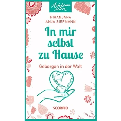Abbildung von in mir selbst zu Hause: Geborgen der Welt (Achtsam leben)