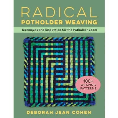 Abbildung von Radical Potholder Weaving: Techniques and Inspiration for the Loom
