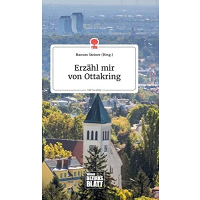 Abbildung von Erzähl mir von Ottakring. Life is a Story story.one