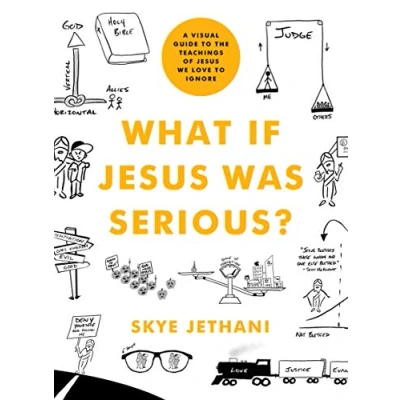 Abbildung von What If Jesus Was Serious?: A Visual Guide to the Teachings of We Love Ignore