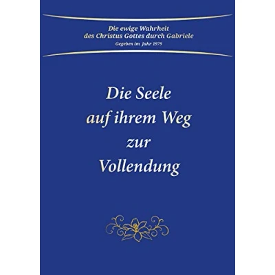 Abbildung von Die Seele auf ihrem Weg zur Vollendung