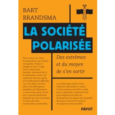 Abbildung von La société polarisée: Des extrêmes et du moyen de s&#039;en sortir