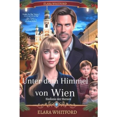 Abbildung von Unter dem Himmel von Wien: Sinfonie der Herzen (Die verborgene Seite des Herzens, Band 2)