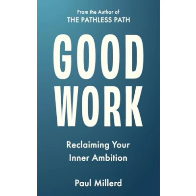 Abbildung von Good Work: Reclaiming Your Inner Ambition