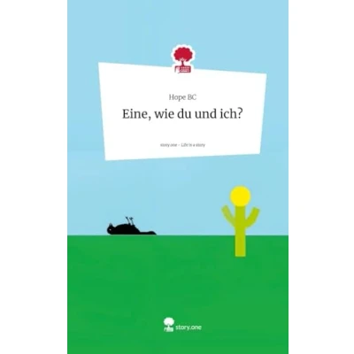 Abbildung von Eine, wie du und ich?. Life is a Story story.one