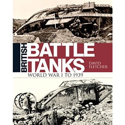 Abbildung von British Battle Tanks: World War I to 1939 (General Military)