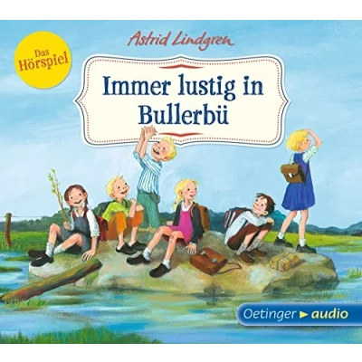 Abbildung von Wir Kinder aus Bullerbü 3. Immer lustig in Bullerbü: Das Hörspiel für ab 4 Jahren. Witziges zum Kinderbuch Klassiker von Astrid Lindgren Jahren
