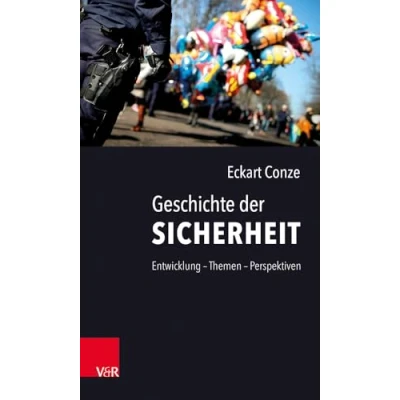 Abbildung von Geschichte der Sicherheit: Entwicklung Themen Perspektiven