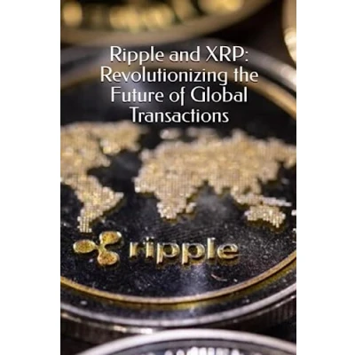 Abbildung von Ripple and XRP: Revolutionizing the Future of Global Transactions