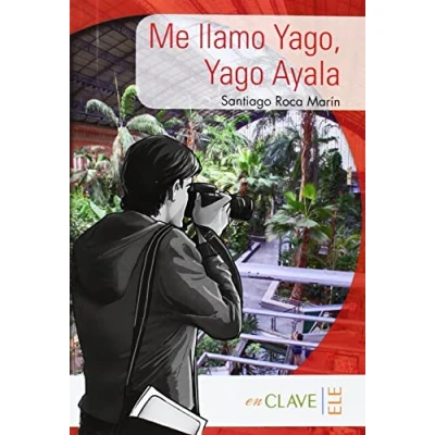 Abbildung von Me llamo Yago, Yago Ayala: Lecturas fáciles en español, Level 1 / A1/A2 (Helbling Verlag) (Lecturas Ayala)
