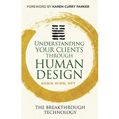 Abbildung von Understanding Your Clients through Human Design: The Breakthrough Technology (Understanding Design)