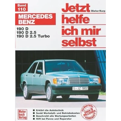 Abbildung von Mercedes Benz: 190 D/ D 2.5/ 2.5 Turbo // Reprint der 4. Auflage 1999 (Jetzt helfe ich mir selbst)