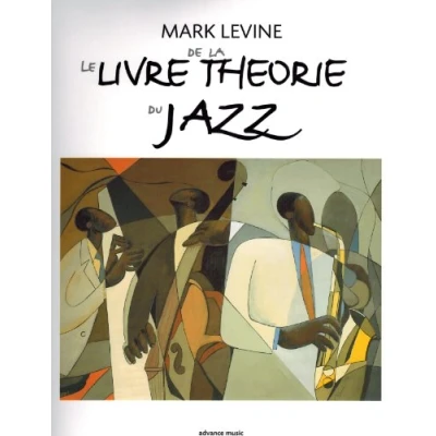 Abbildung von Le Livre de la Theorie du Jazz: Lehrbuch. (Advance Music)