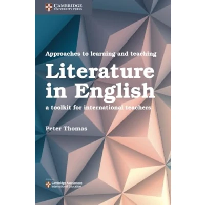 Abbildung von Approaches to Learning and Teaching Literature in English: A Toolkit for International Teachers (Cambridge Examinations)