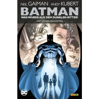 Abbildung von Batman: Was wurde aus dem Dunklen Ritter? Und weitere Geschichten (überarb. Neuausgabe)