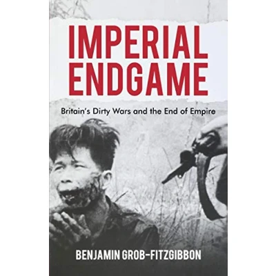 Abbildung von Imperial Endgame: Britain&#039;s Dirty Wars and the End of Empire (Britain World)