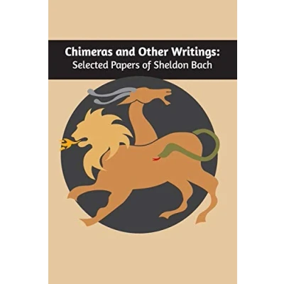 Abbildung von Chimeras and other writings: Selected Papers of Sheldon Bach