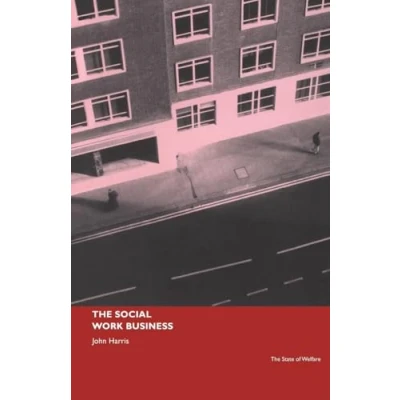 Abbildung von The Social Work Business (The State of Welfare)