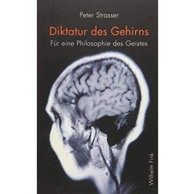 Abbildung von Diktatur des Gehirns. Für eine Philosophie Geistes