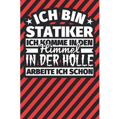 Abbildung von Notitzbuch liniert: ich bin Statiker komme In den Himmel. der Hölle arbeite schon