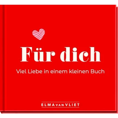 Abbildung von für dich! Viel Liebe in einem kleinen Buch: Kleine Liebeserklärung als Geschenk den Partner zum Valentinstag, Jahrestag, Geburtstag oder einfach so