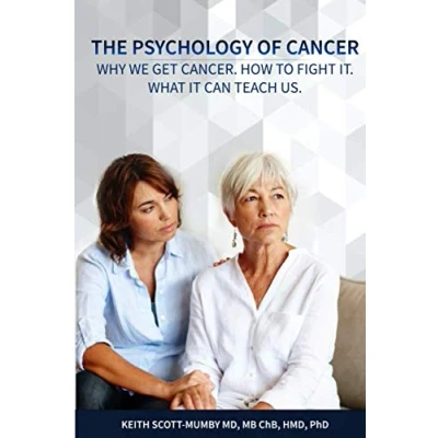 Abbildung von The Psychology of Cancer: Why we get cancer. How to fight it. What it can teach us