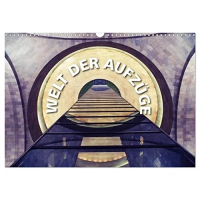 Abbildung von Welt der Aufzüge (Wandkalender 2025 DIN A3 quer), CALVENDO Monatskalender