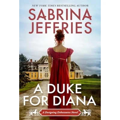 Abbildung von A Duke for Diana: Witty and Entertaining Historical Regency Romance (Designing Debutantes, Band 1)