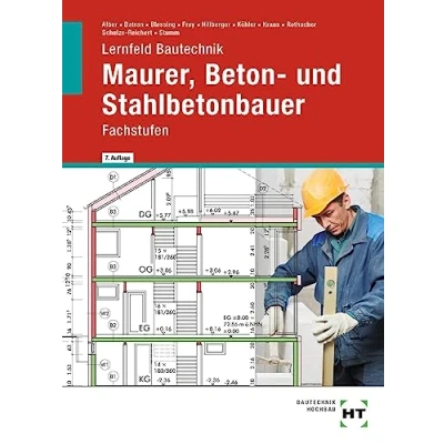 Abbildung von Lernfeld Bautechnik Maurer, Beton und Stahlbetonbauer: Fachstufen