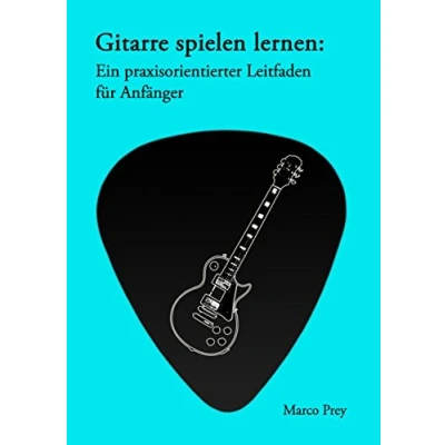 Abbildung von Gitarre spielen lernen: Ein praxisorientierter Leitfaden für Anfänger.