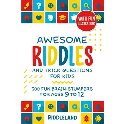 Abbildung von Awesome Riddles and Trick Questions for Kids: 300 Fun Brain Stumpers Ages 9 12 (Riddles Kids, Band 2)