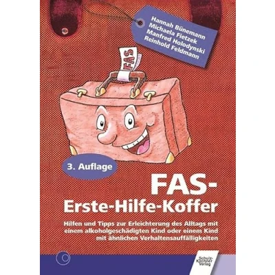 Abbildung von FAS Erste Hilfe Koffer: Hilfen und Tipps zur Erleichterung des Alltags mit einem alkoholgeschädigten Kind oder ähnlichen Verhaltensauffälligkeiten