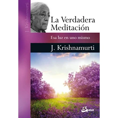 Abbildung von La verdadera meditación : esa luz en uno mismo (Krishnamurti)