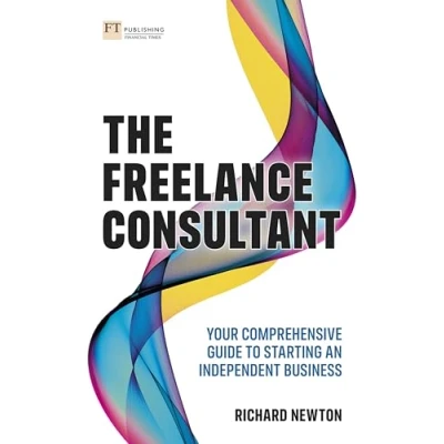 Abbildung von Freelance Consultant: Your comprehensive guide to starting an independent business, The (Book)