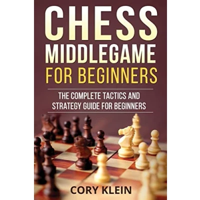 Abbildung von Chess Middlegame for Beginners: The Complete Tactics and Strategy Guide Beginners