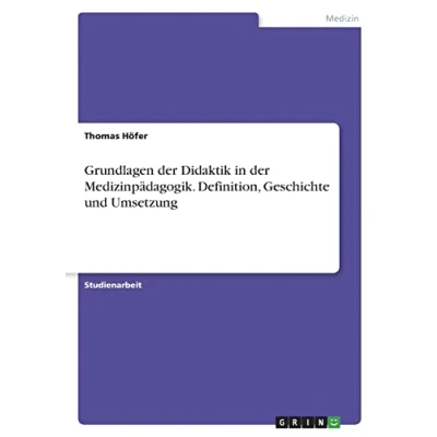 Abbildung von Grundlagen der Didaktik in Medizinpädagogik. Definition, Geschichte und Umsetzung